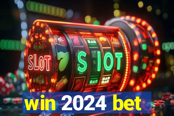 win 2024 bet